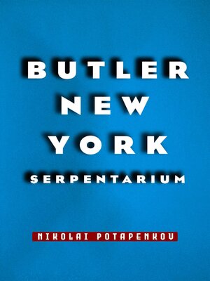 cover image of BUTLER NEW YORK SERPENTARIUM